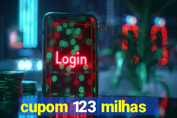 cupom 123 milhas