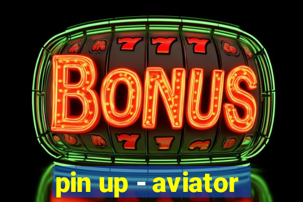 pin up - aviator