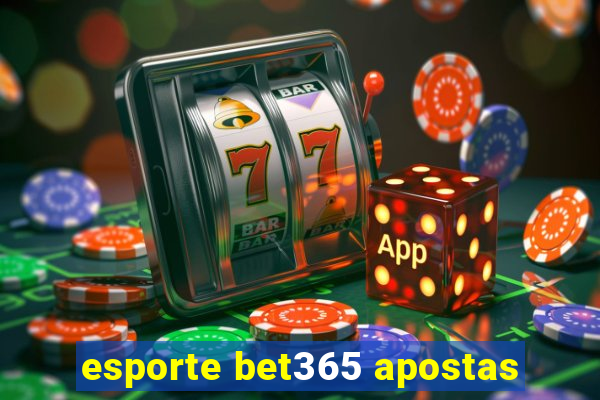 esporte bet365 apostas