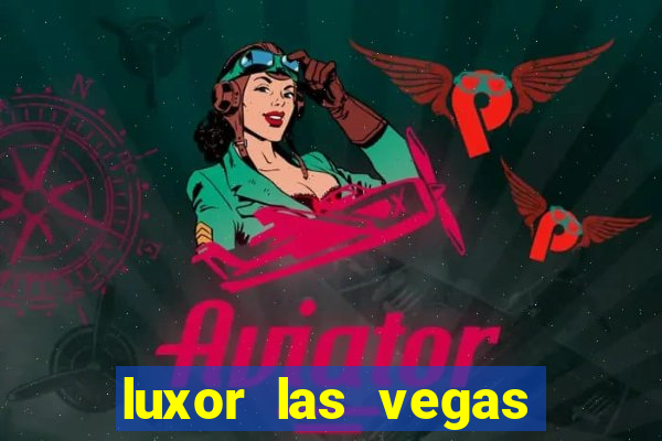 luxor las vegas hotel and casino