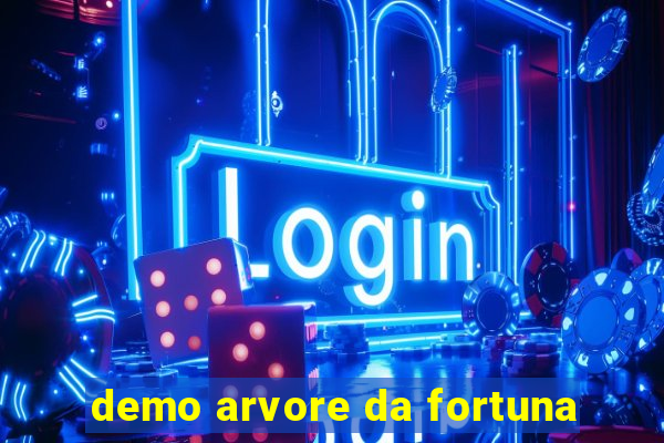 demo arvore da fortuna