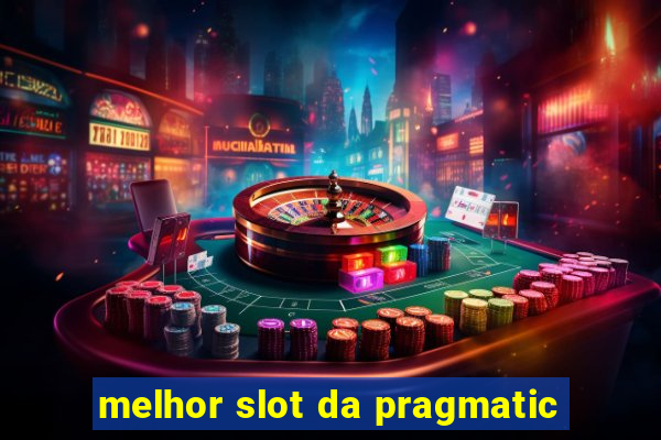 melhor slot da pragmatic