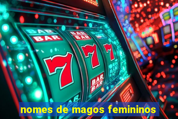 nomes de magos femininos