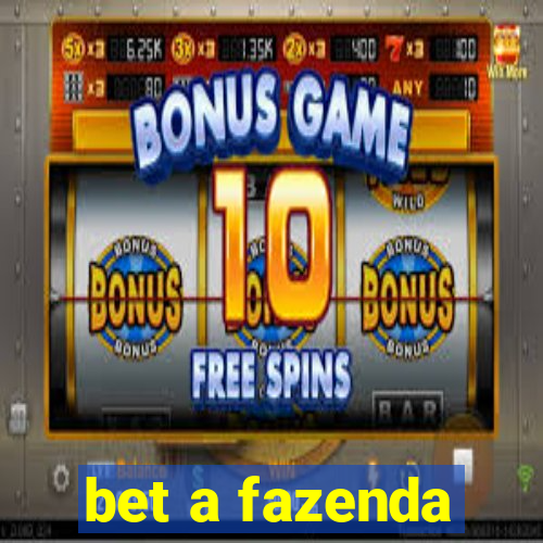 bet a fazenda