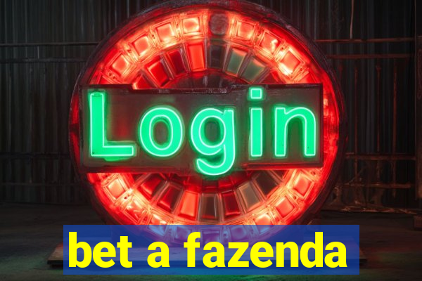 bet a fazenda