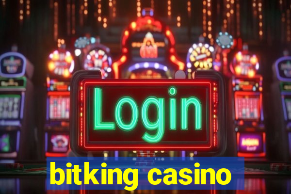 bitking casino