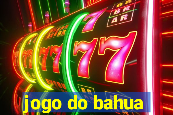 jogo do bahua