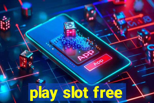 play slot free