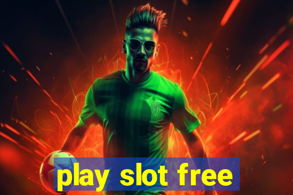 play slot free