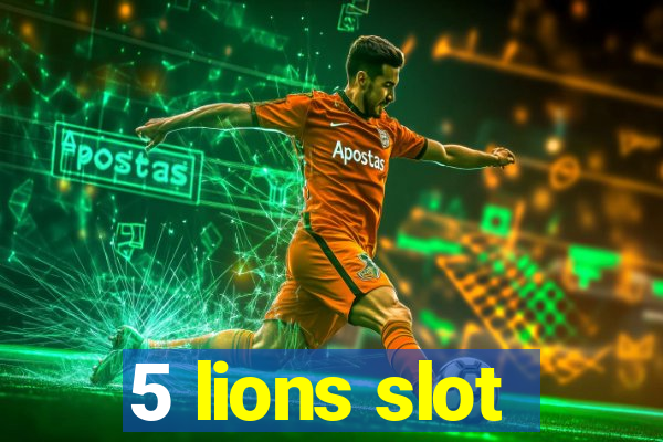 5 lions slot