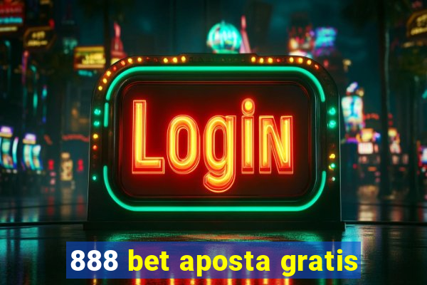 888 bet aposta gratis