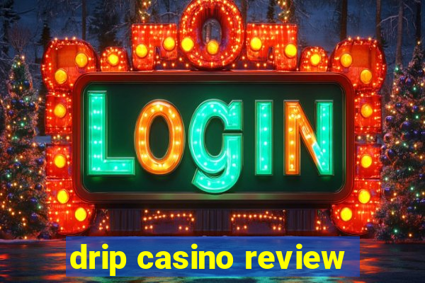 drip casino review