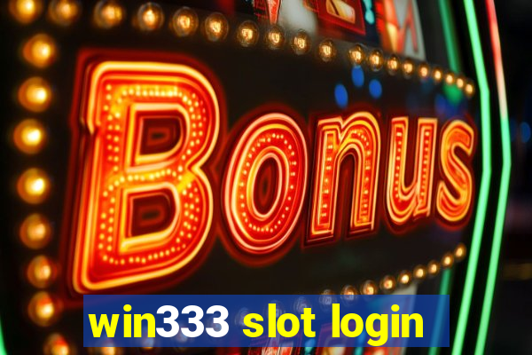 win333 slot login