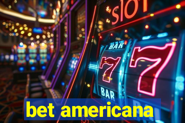 bet americana