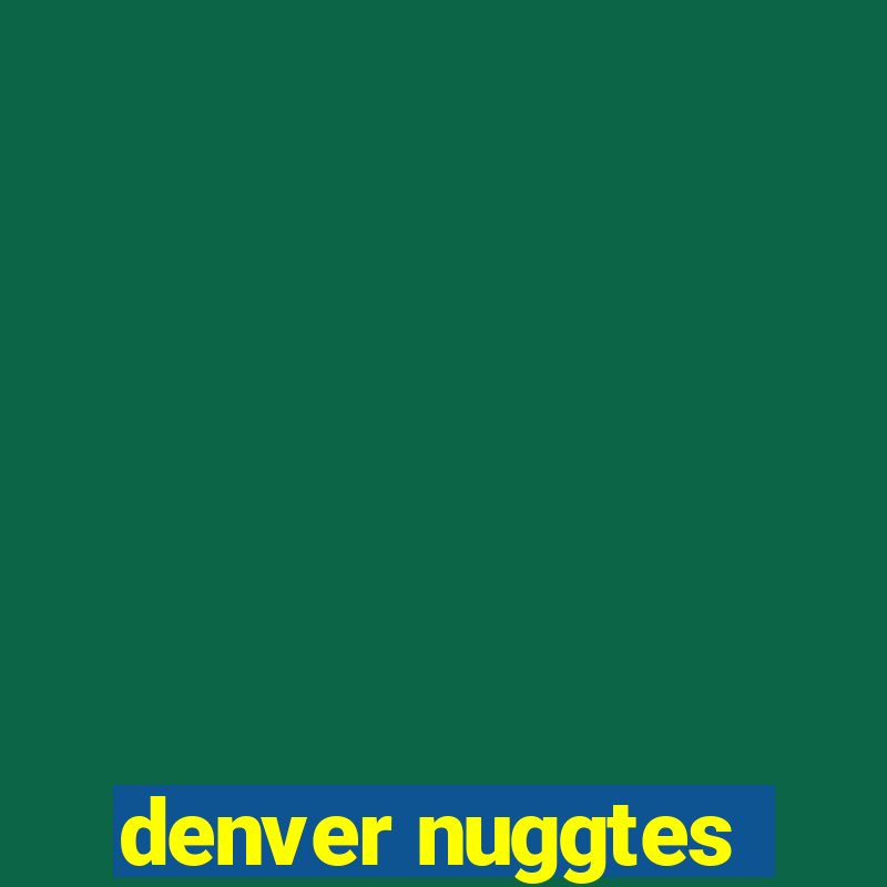 denver nuggtes