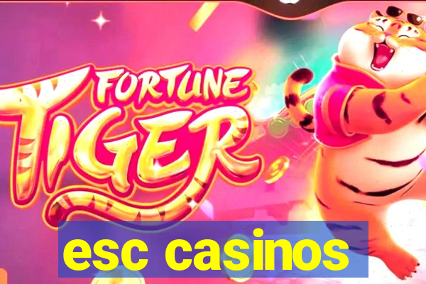 esc casinos