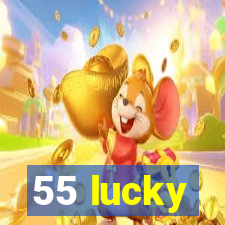 55 lucky