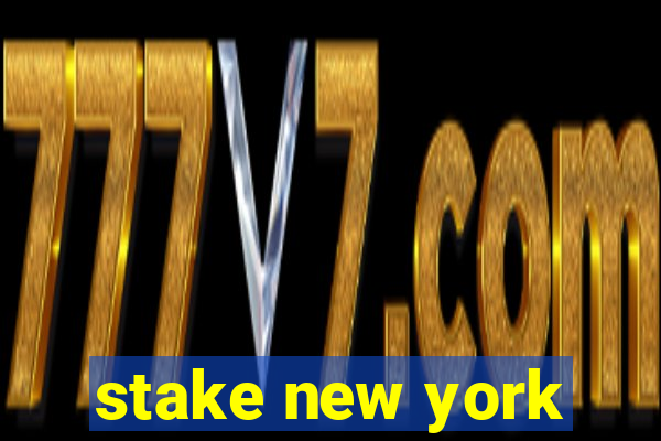 stake new york