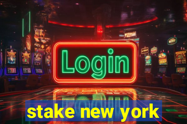 stake new york