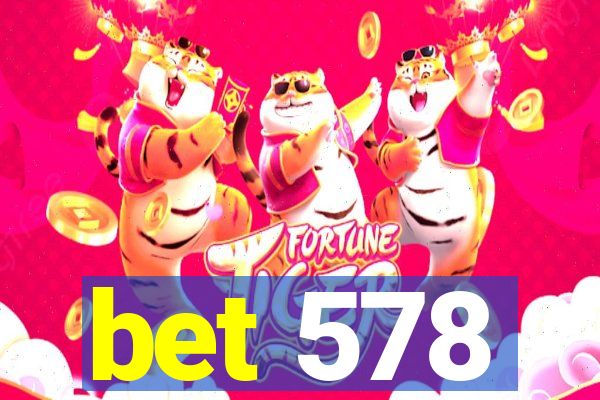 bet 578