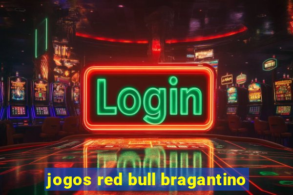 jogos red bull bragantino