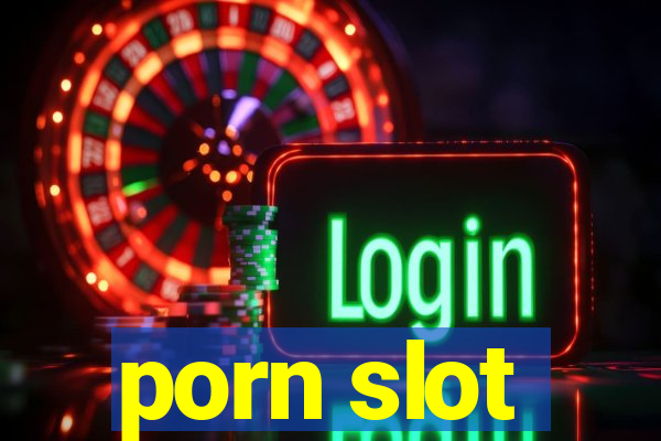 porn slot