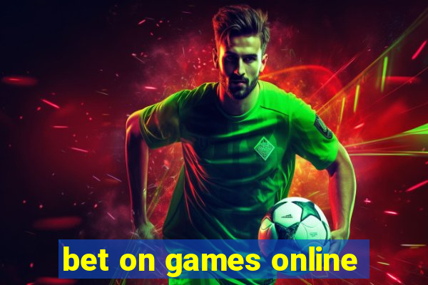 bet on games online