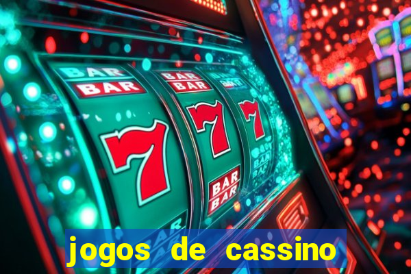 jogos de cassino que ganha dinheiro