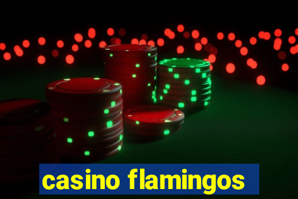 casino flamingos