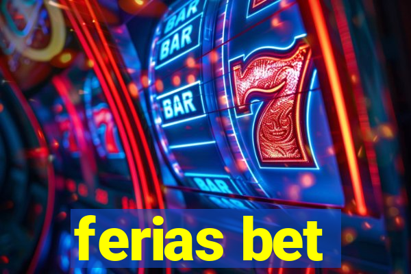 ferias bet