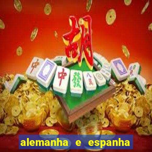 alemanha e espanha ao vivo