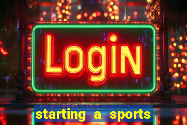 starting a sports betting company