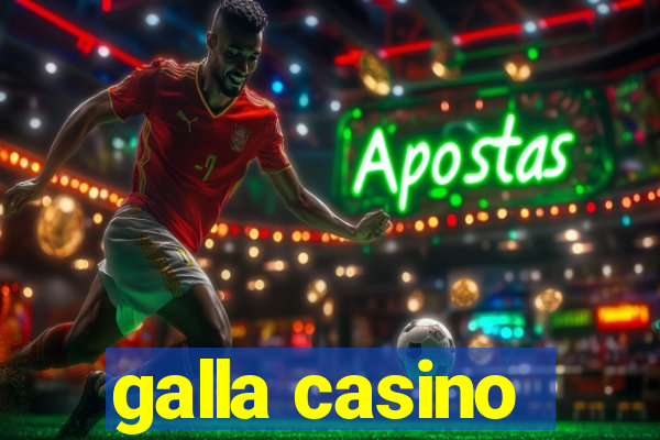 galla casino