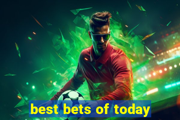 best bets of today