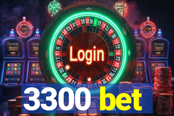 3300 bet