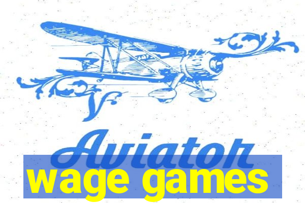 wage games