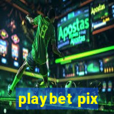 playbet pix