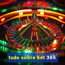 tudo sobre bet 365