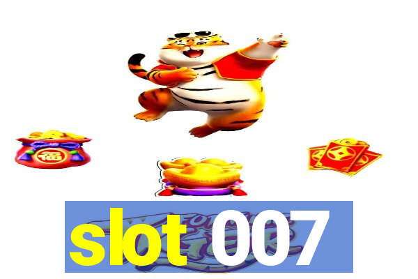 slot 007