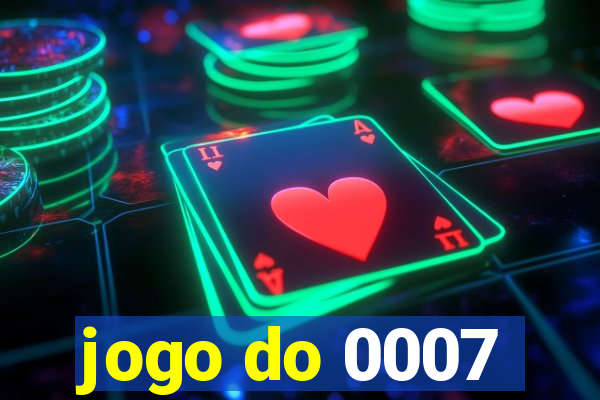 jogo do 0007