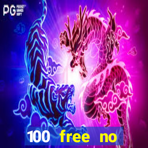 100 free no deposit casino