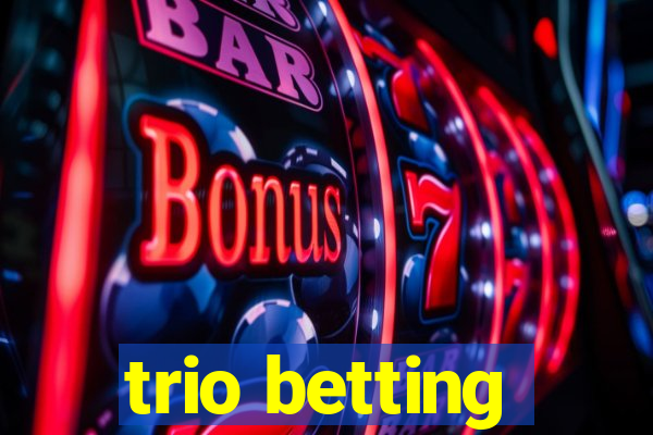 trio betting