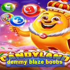 demmy blaze boobs