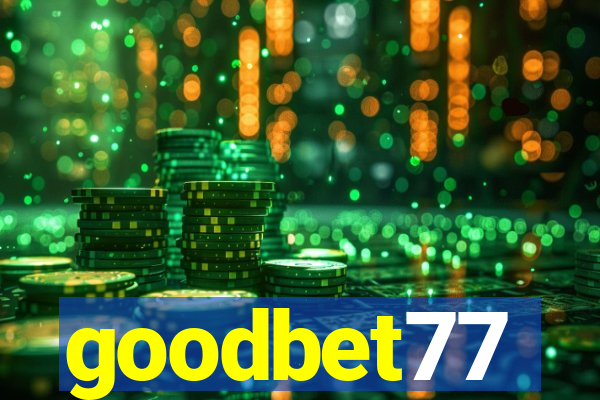 goodbet77