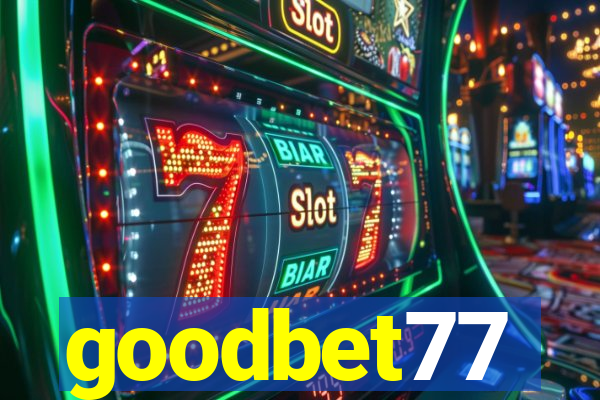 goodbet77