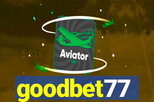 goodbet77