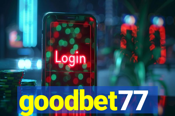 goodbet77