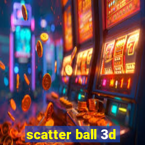 scatter ball 3d