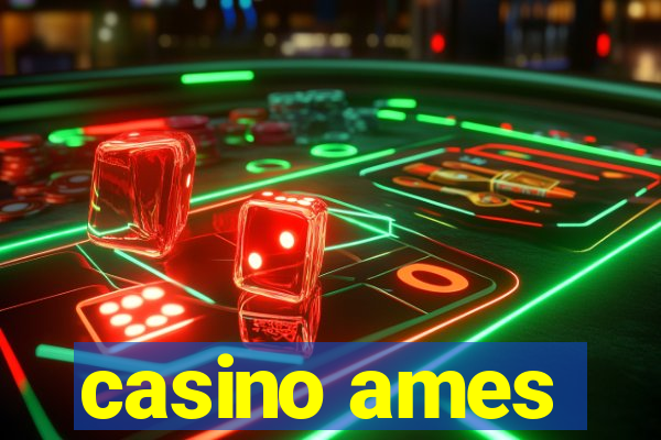 casino ames