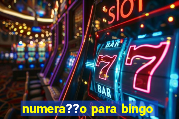 numera??o para bingo